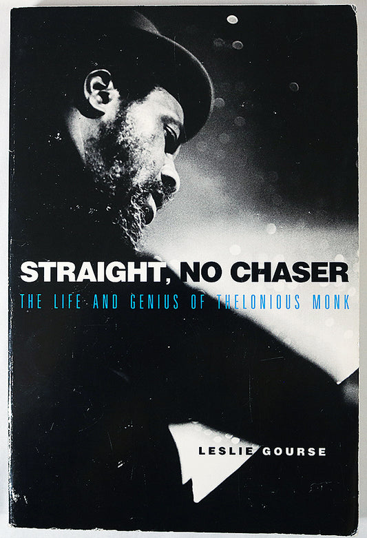 Straight, No Chaser: The Life and Genius of Thelonious Monk