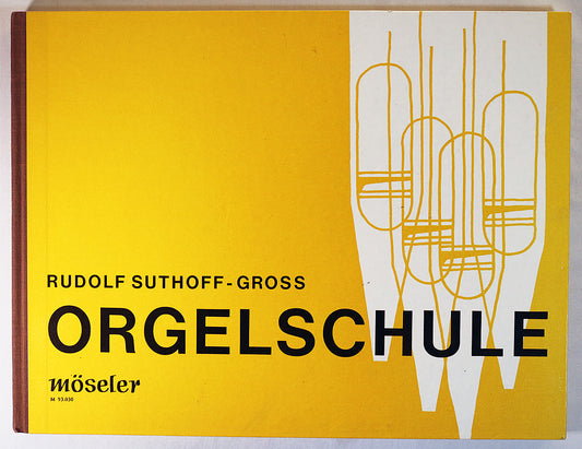 Suthoff-Gross: Orgelschule (German text)