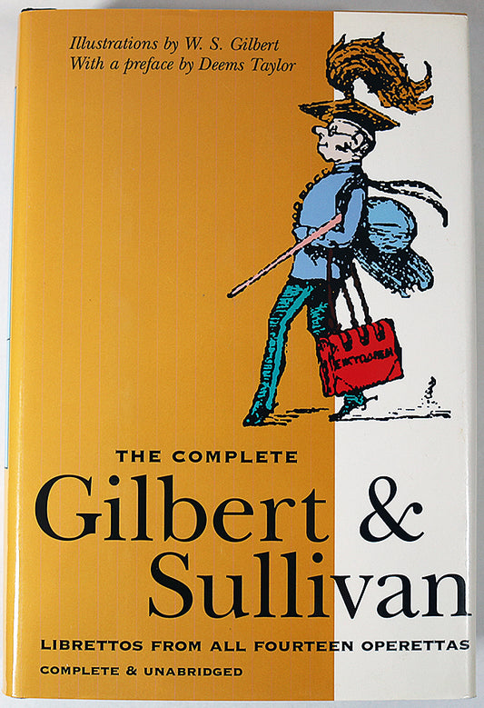 The Complete Gilbert & Sullivan: Librettos from All Fourteen Operettas