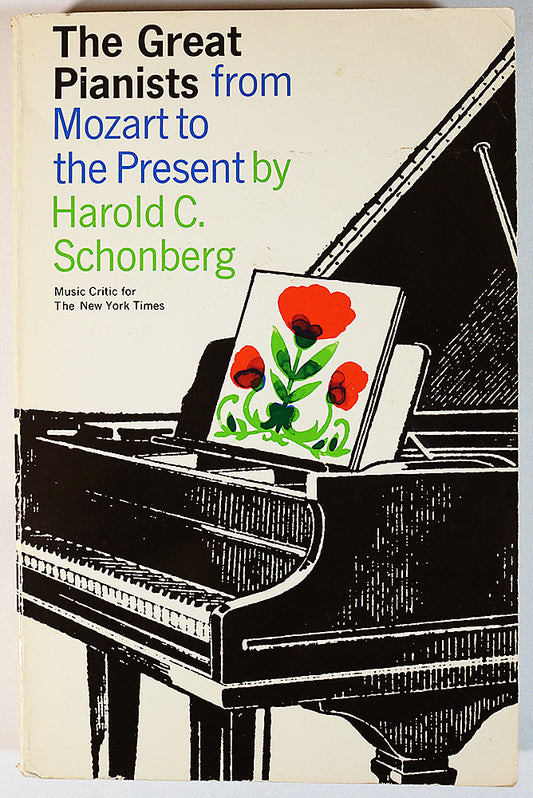 The Great Pianists from Mozart to the Present