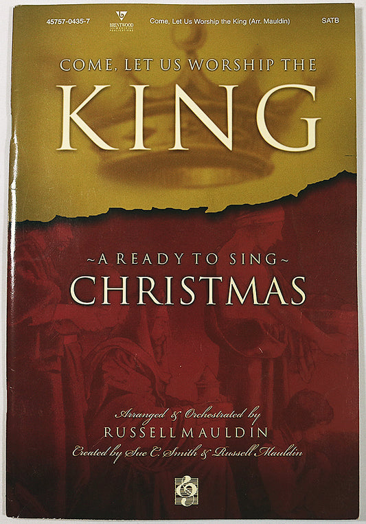 Come, Let Us Worship The King (Choral Cantata)