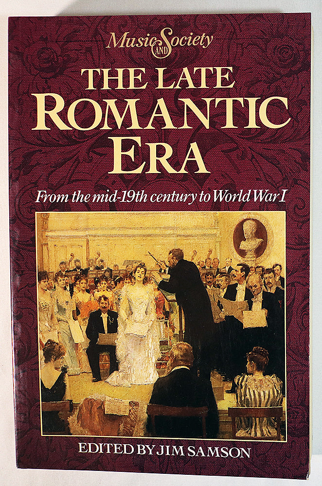The Late Romantic Era: From the Mid-19th Century to World War I