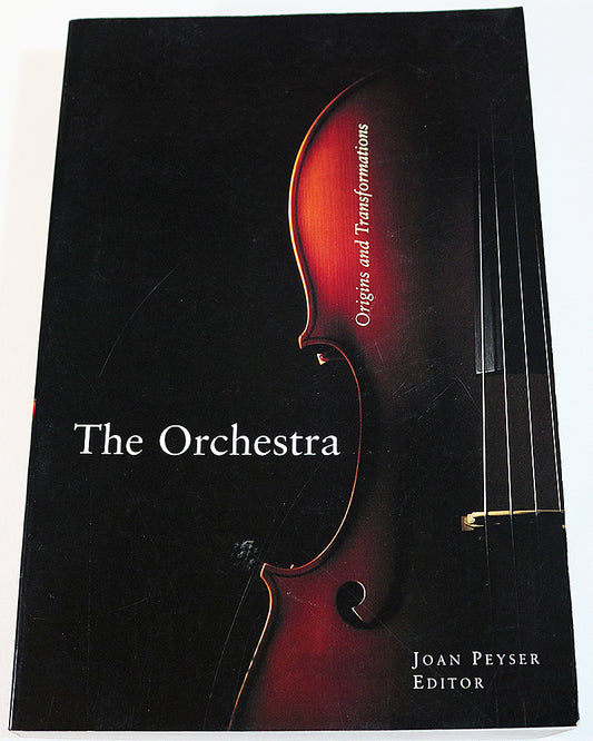 The Orchestra: Origins and Transformations