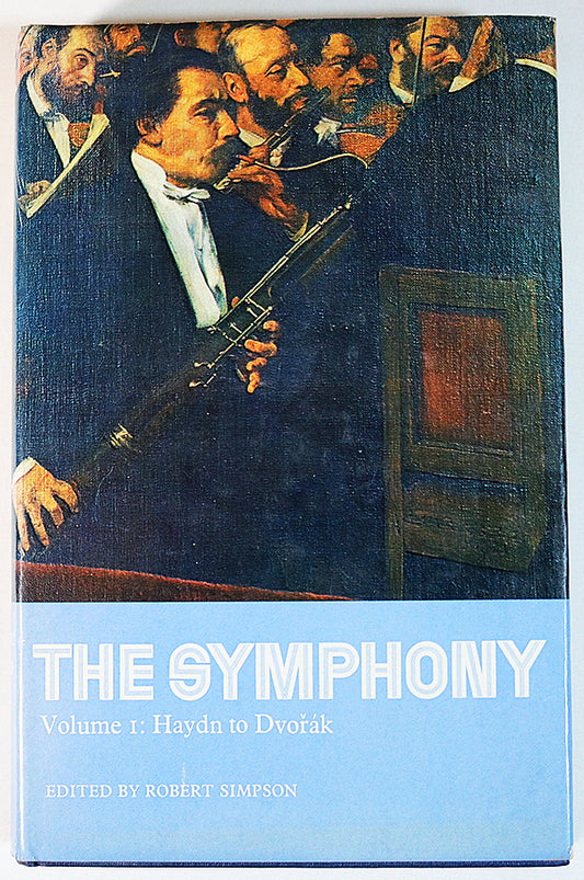 The Symphony, Volume 1: Haydn To Dvorak