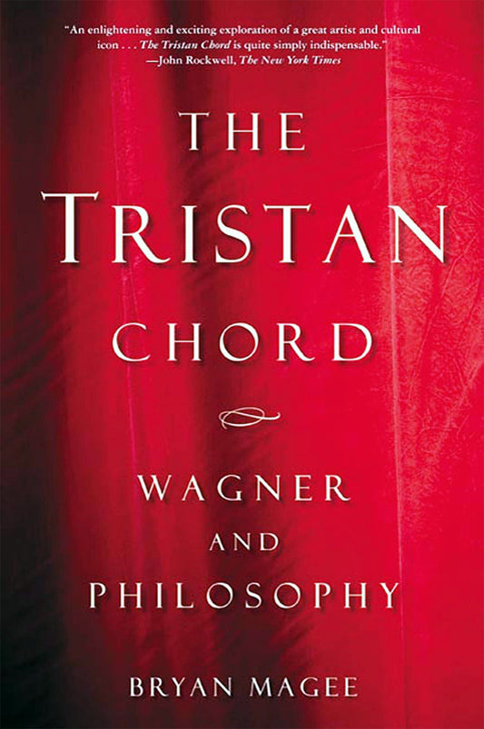 The Tristan Chord: Wagner and Philosophy