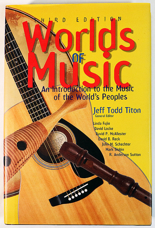 Worlds of Music: An Introduction to the Music of the World's Peoples (Third Edition)